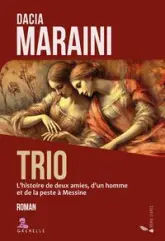 Trio: L'histoire de deux amies, d'un homme et de la peste à Messine