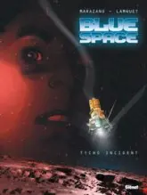 Blue space, tome 1 : Tycho incident