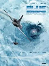 Blue space, tome 2 : Le troisième Oeil d'Indra