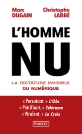 L'homme nu : La dictature invisible du numérique