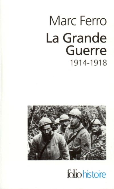 La Grande Guerre : 1914-1918