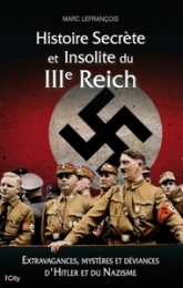 Histoire secrète et insolite du IIIe Reich