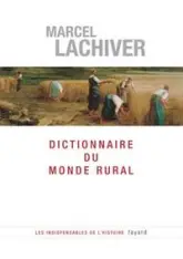 Dictionnaire du monde rural. Les mots du passé