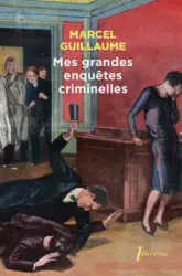 Mes grandes enquêtes criminelles