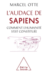 L'Audace de Sapiens : Comment l'Humanité s'est constituée