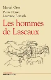 Les hommes de Lascaux. Civilisations paléolithiques en Europe