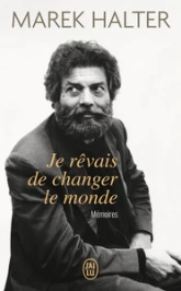 Je rêvais de changer le monde