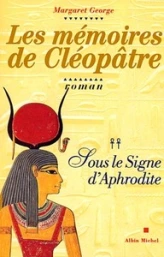Les Mémoires de Cléopâtre, tome 2 : Sous le signe d'Aphrodite