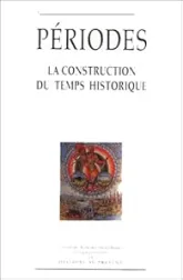 La construction du temps historique