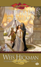 Lancedragon - La trilogie des Légendes, tome 1 : Le Temps des jumeaux