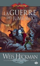 Lancedragon - La trilogie des Légendes, tome 2 : La Guerre des jumeaux
