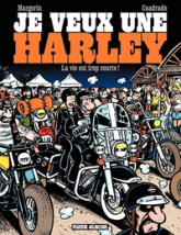 Je veux une Harley, tome 1 : La vie est trop courte