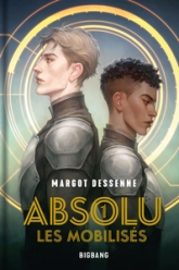Absolu, tome 1 : Les mobilisés
