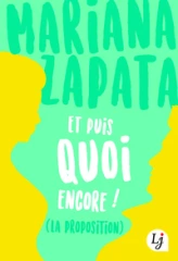 Et puis quoi encore ! (La proposition)
