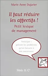 Il faut réduire les affectifs ! Petit lexique de management