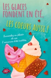 Les glaces fondent en été, les coeurs aussi !