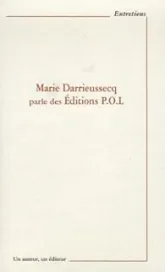 Marie Darrieussecq parle des Editions P.O.L.