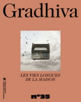 GRADHIVA 35 - LES VIES LONGUES DE LA MAISON