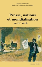 Presse, nation et mondialisation au XIXe siècle