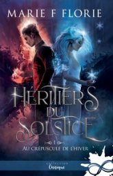Au crépuscule de l'hiver: Héritiers du Solstice, T1