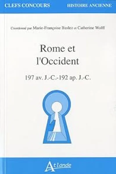 Rome et l'Occident, 197 av. J.-C.-192 ap. J.-C.