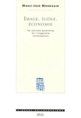 Image, icône, économie : Les Sources byzantines de l'imaginaires contemporain