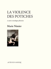 La violence des potiches et autres monologues féminins