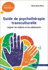 Guide de psychothérapie transculturelle: Soigner les enfants