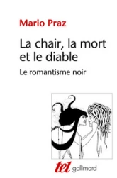 La chair, la mort et le diable dans la littérature du XIXe siècle. Le romantisme noir