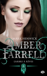 Amber Farrell, tome 6 : L'arbre à rêves