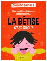La bêtise c'est quoi ?