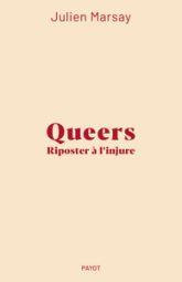 Queers : Riposter à l'injure
