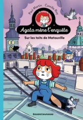 Agata mène l'enquête, tome 1 : Sur les toits de Matouville