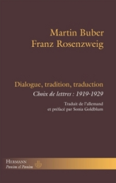 Dialogue, tradition, traduction: Choix de lettres : 1919-1929.