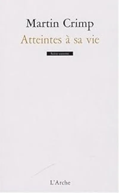 Atteintes à sa vie