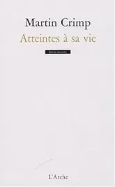 Atteintes à sa vie