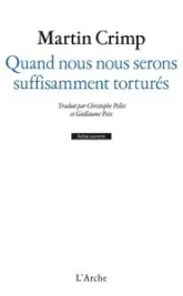 Quand nous nous serons suffisamment torturés