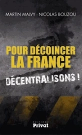 POUR DECOINCER LA FRANCE - DECENTRALISONS