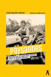 Paysannes: Histoire de la cause des femmes dans le monde agricole
