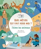 Quel métier est fait pour moi ? J'aime les animaux
