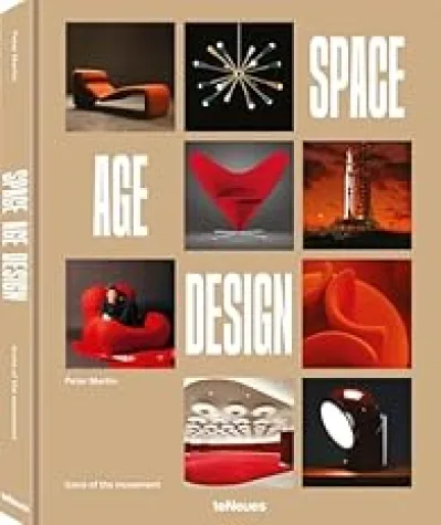 Space Age: Icons of the Space Age Design Movement