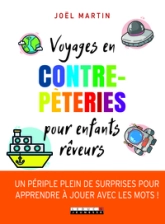 Voyages en contre-peteries pour enfants rêveurs