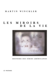 Les miroirs de la vie : Histoire des séries américaines