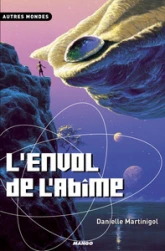 Trilogie des Abîmes, Tome 2 : L'envol de l'Abîme