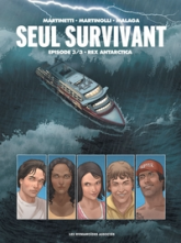 Seul survivant, tome 3 : Rex Antarctica