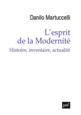 L'esprit de la Modernité: Histoire, inventaire, actualité