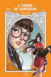 L'ombre de Shanghaï, tome 3 : Une alliée redoutable