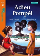 Adieu Pompéi