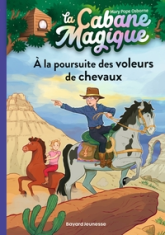 La cabane magique, tome 13 : À la poursuite des voleurs de chevaux