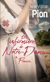 Les infirmières de Notre-Dame, tome 1 : Flavie